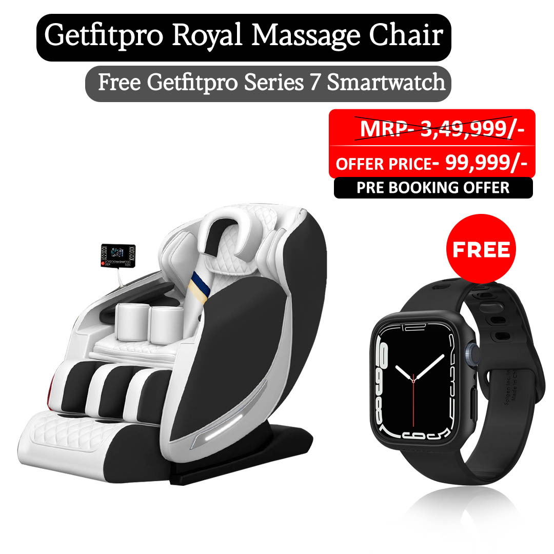 Launching Offer GetFitpro Royal Massage Chair with free Smart Watch 7 Series